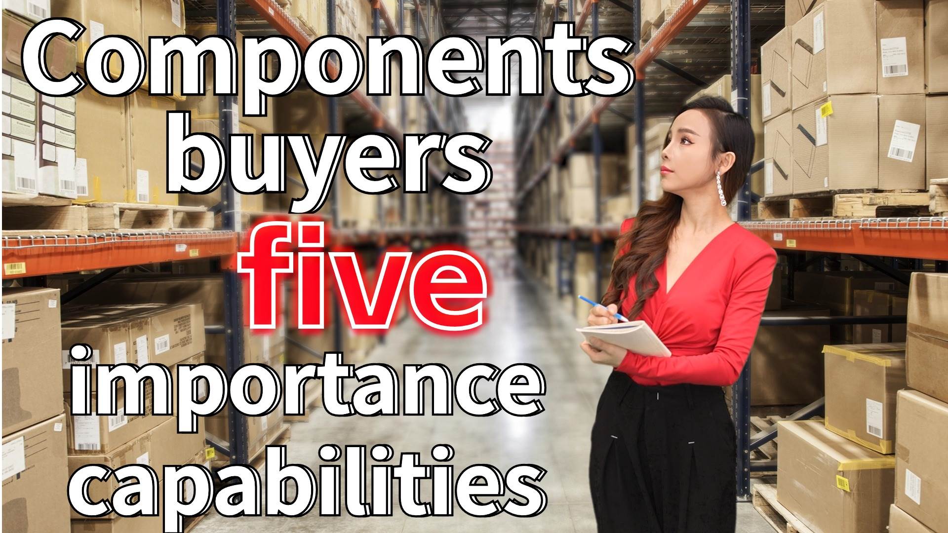 Electronic components buyers five importance capabilities