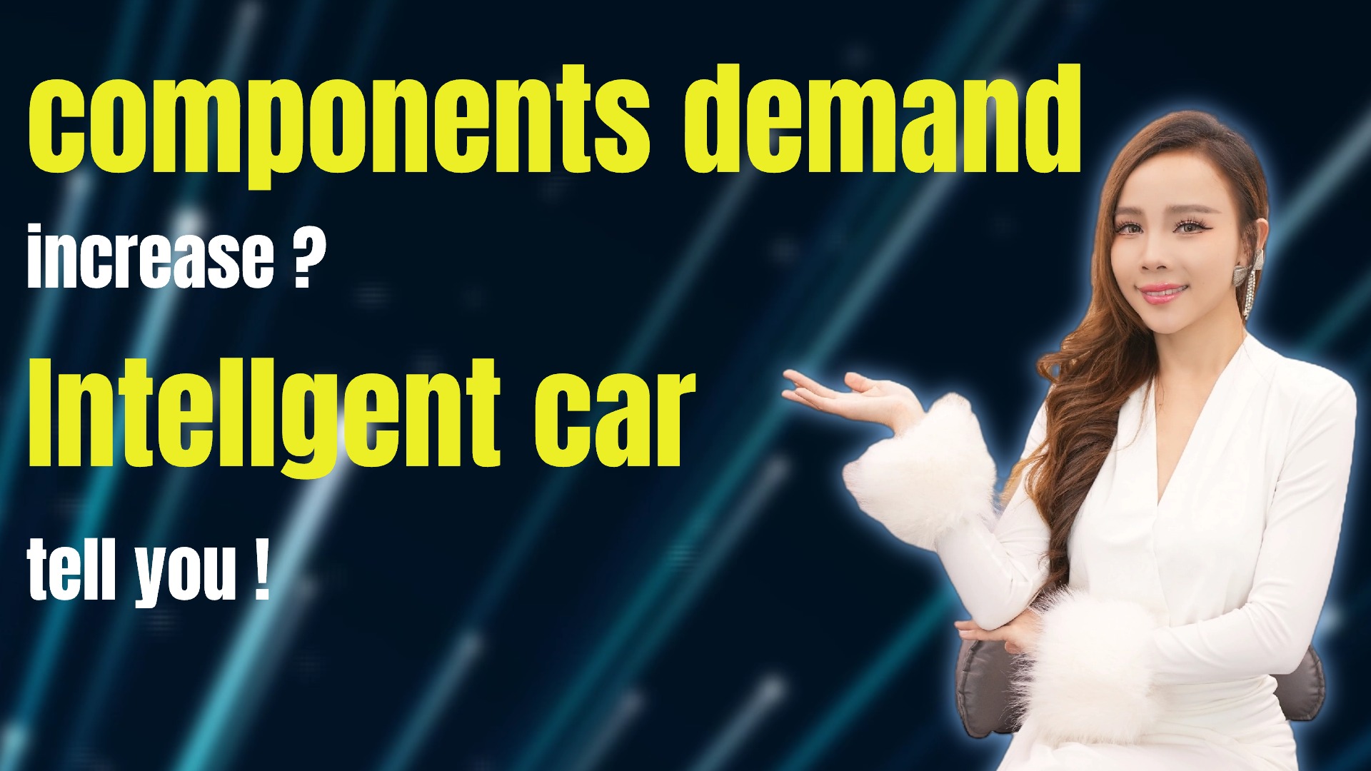 Components demand increase in future？An intelligent car tell you。