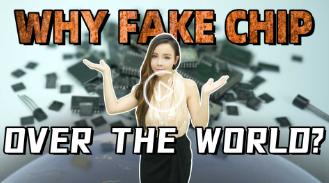 Why fake chips and counterfeitcomponents over the world?